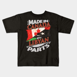 Made In Canada With Libyan Parts - Gift for Libyan From Libya Kids T-Shirt